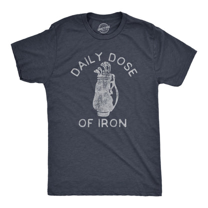 Daily Dose of Iron Golf T-Shirt