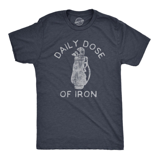 Daily Dose of Iron Golf T-Shirt