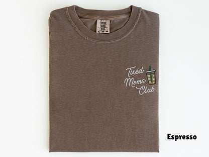 Tired Moms Club Shirt