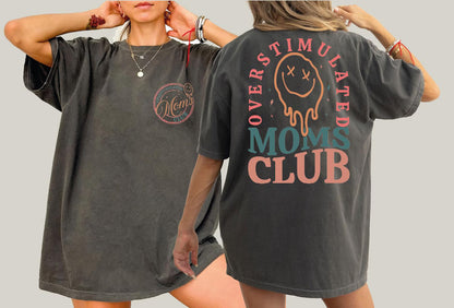 Overstimulated Moms Club Shirt
