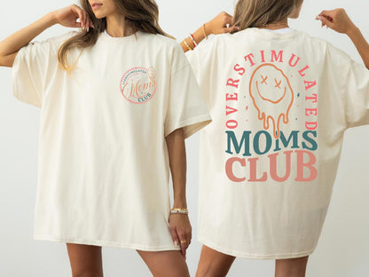 Overstimulated Moms Club Shirt