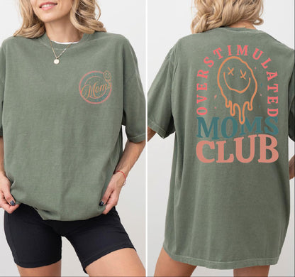 Overstimulated Moms Club Shirt