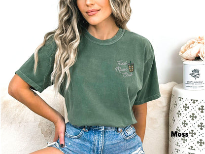 Tired Moms Club Shirt