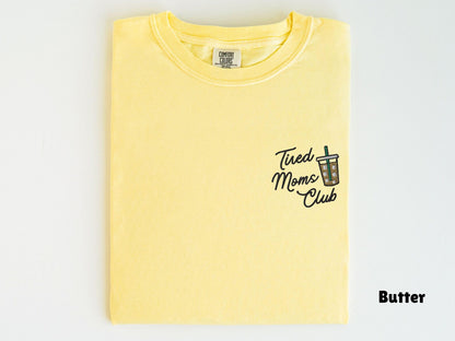 Tired Moms Club Shirt