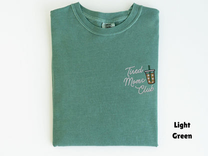 Tired Moms Club Shirt