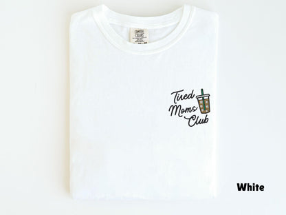 Tired Moms Club Shirt